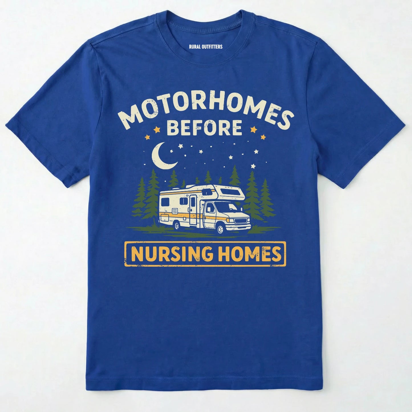 Royal t-shirt with graphic of a retro class C RV and text 'Motorhomes Before Nursing Homes' on a white background