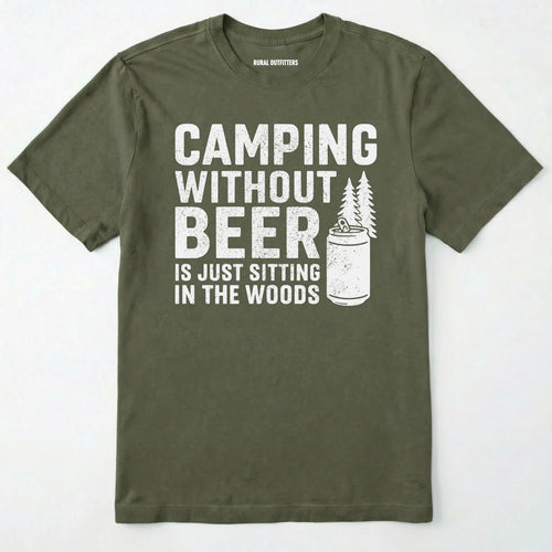 Military Green camping without beer is just sitting in the woods shirt with a beer can and a pine tree design on a white background.