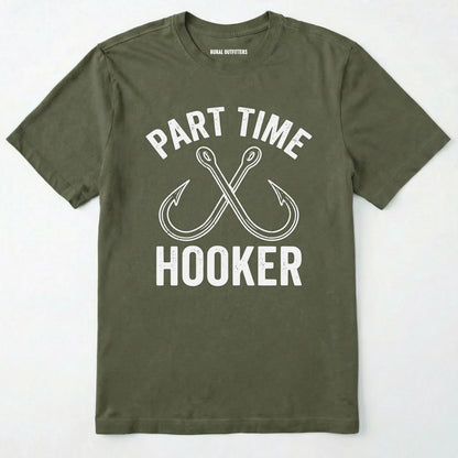 Military Green t-shirt with 'part time hooker' text and fishhooks design on a white background