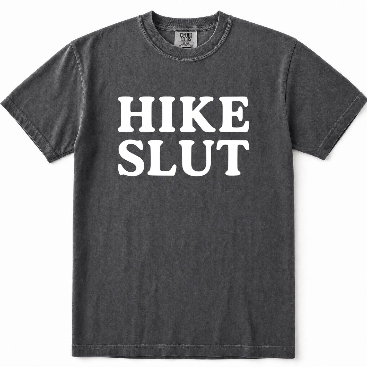 Pepper t-shirt with the words 'HIKE SLUT' printed in bold white capital letters across the chest, displayed flat against a white background.