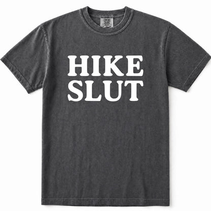 Pepper t-shirt with the words 'HIKE SLUT' printed in bold white capital letters across the chest, displayed flat against a white background.