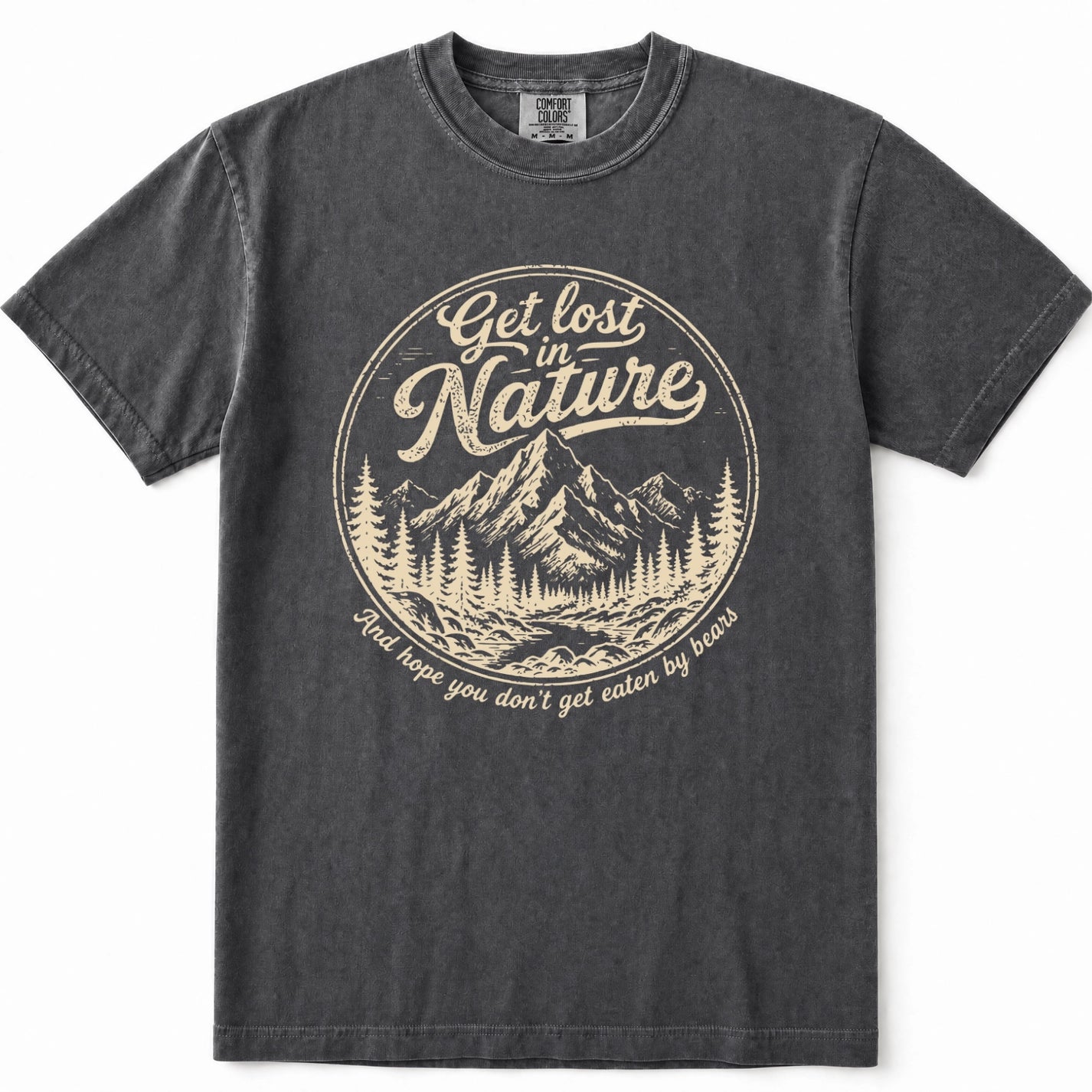 Grey mineral-wash t-shirt with a vintage cream-colored circular graphic on the chest that reads 'Get lost in Nature' above a mountain and pine tree illustration, with 'You hope you don't get eaten by bears' below.