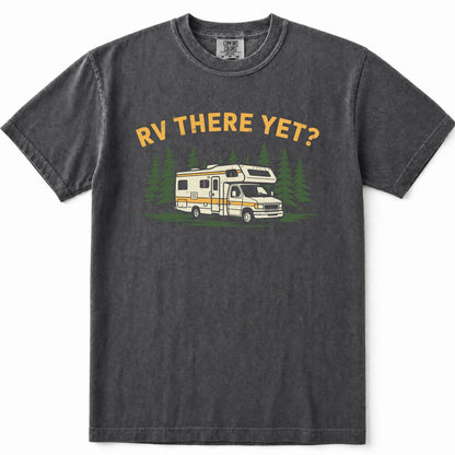 Pepper t-shirt with a graphic print that reads 'RV THERE YET?' in yellow, above an illustration of a cream and yellow RV surrounded by green pine trees.