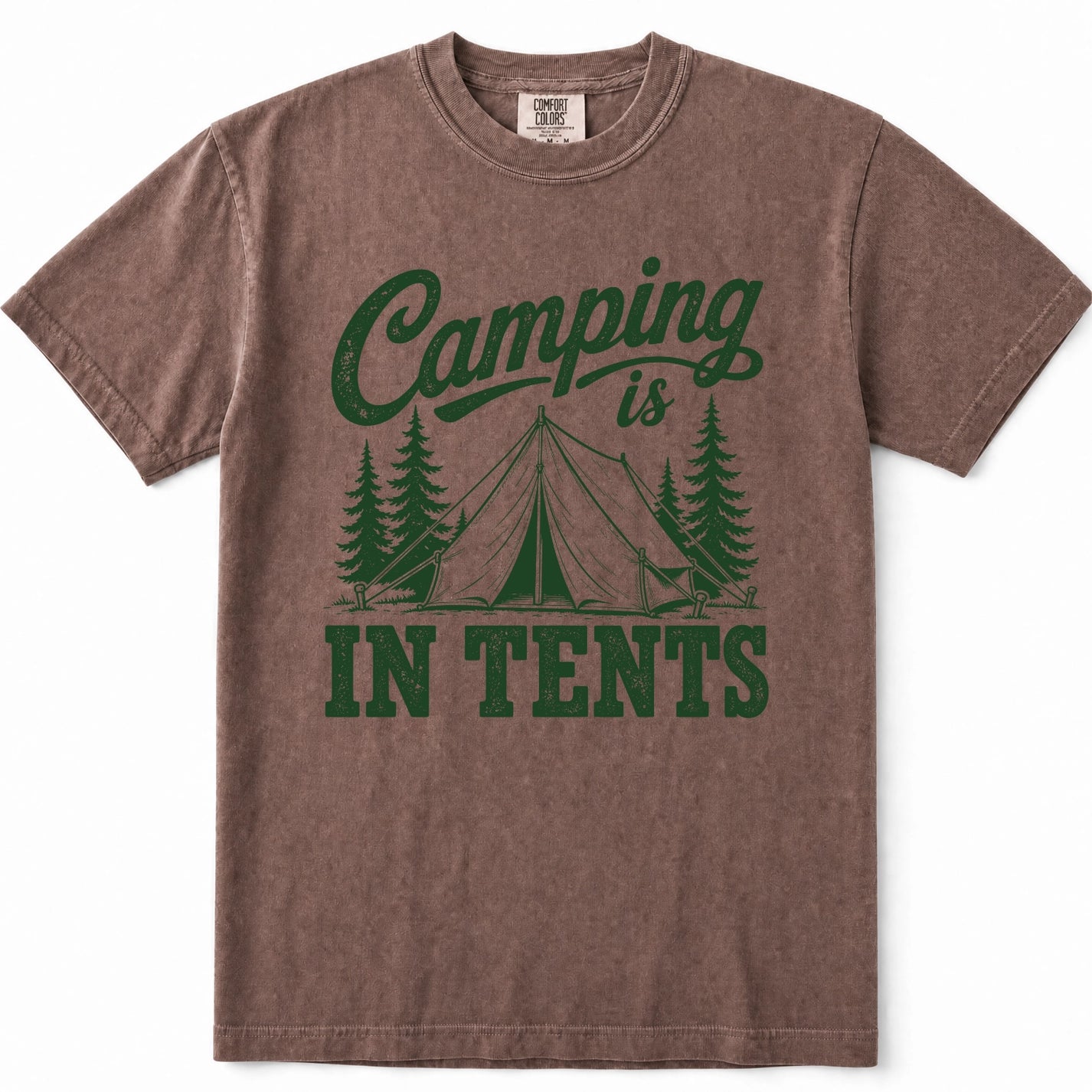 Espresso t-shirt with a green graphic print that reads 'Camping is IN TENTS' with a tent and pine trees, displayed flat against a white background.