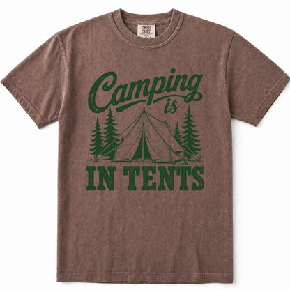 Espresso t-shirt with a green graphic print that reads 'Camping is IN TENTS' with a tent and pine trees, displayed flat against a white background.