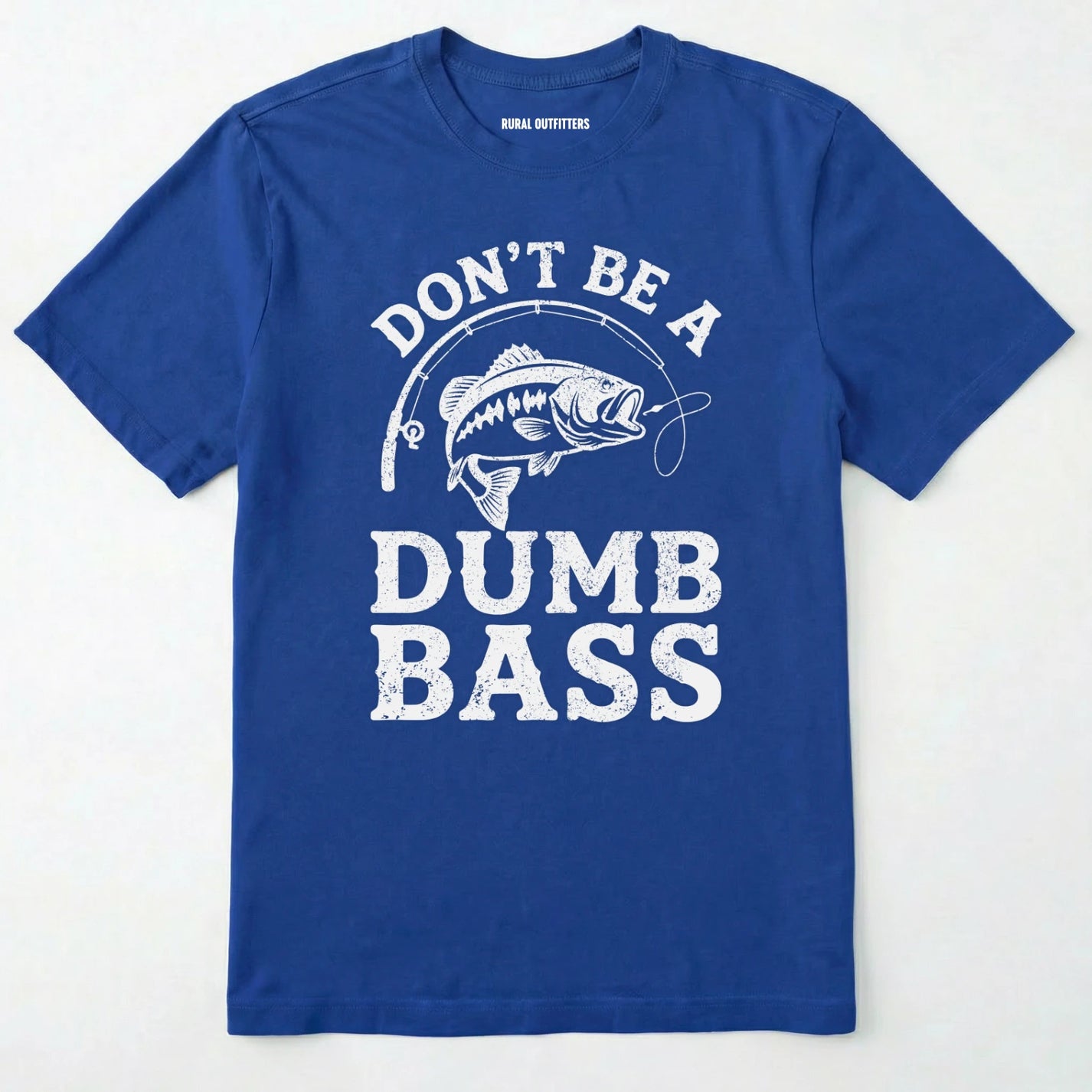 Royal t-shirt with white graphic and text 'don't be a dumb bass' on a white background