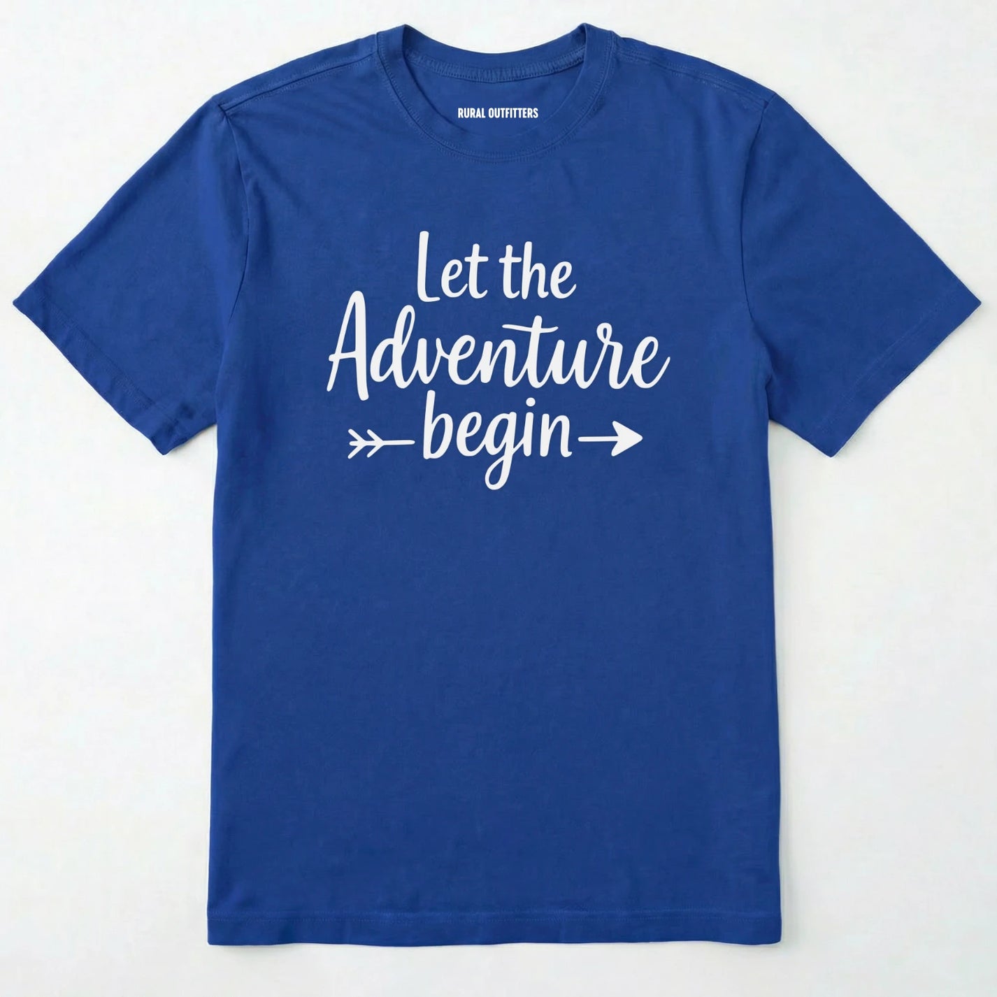 Royal let the adventure begin shirt with an inspirational quote design on a white background