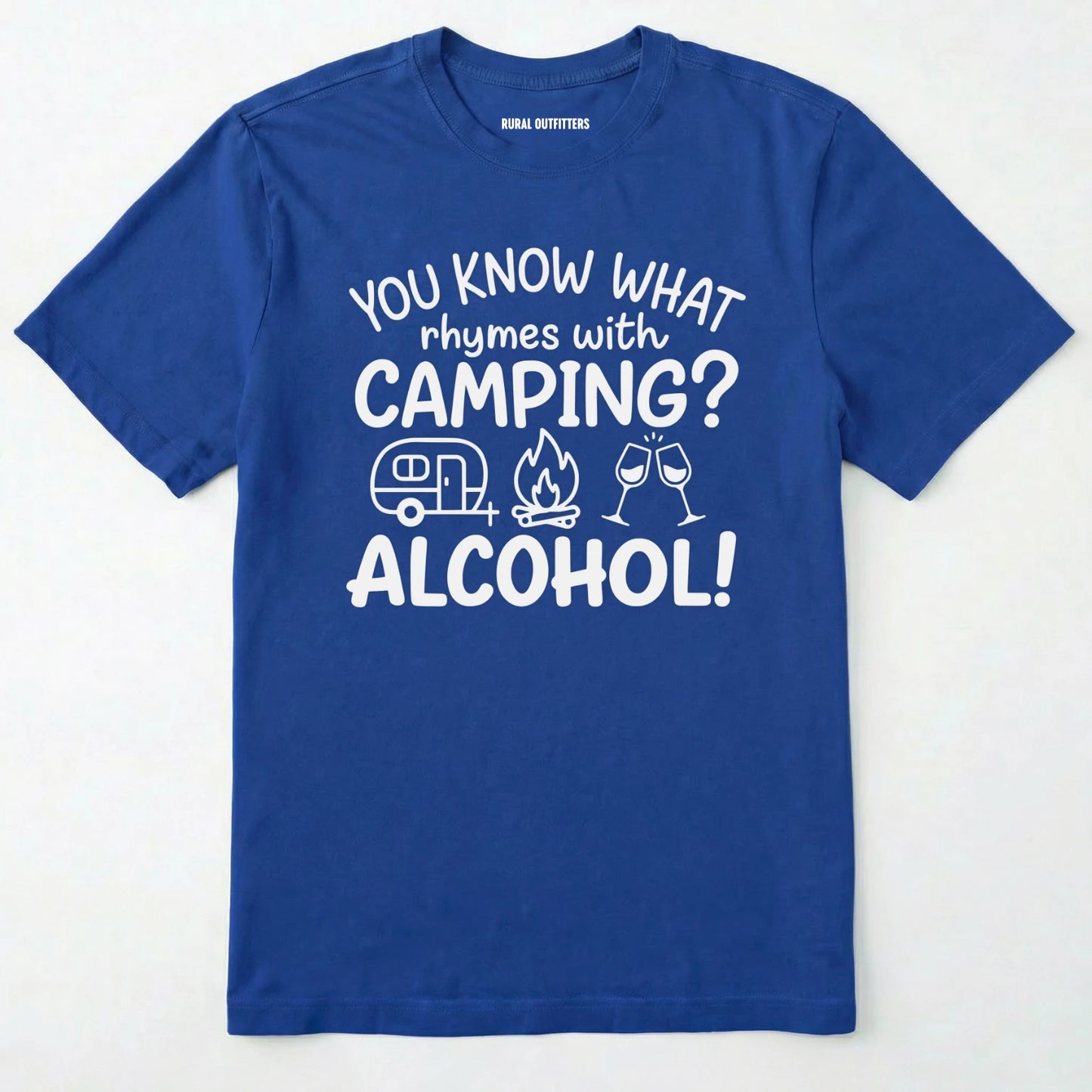 Royal you know what rhymes with camping alcohol shirt with camper, fire, and wine glass graphics on a white background.