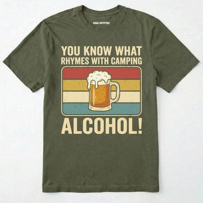 Green You Know What Rhymes With Camping Alcohol beer t-shirt with a graphic and text on a white background