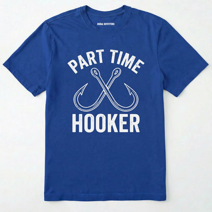 Royal t-shirt with 'part time hooker' text and fishhooks design on a white background