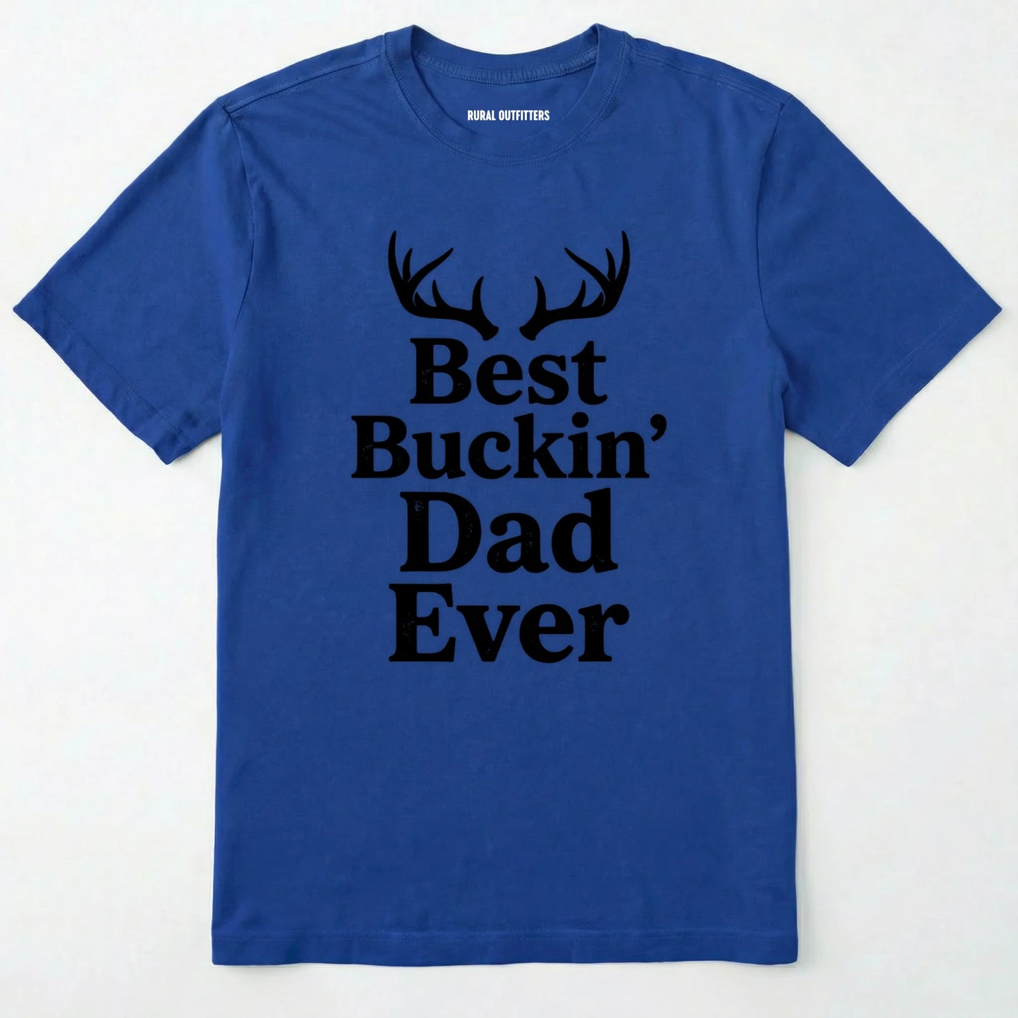Royal t-shirt with 'best buckin' dad ever' text and antlers on a white background