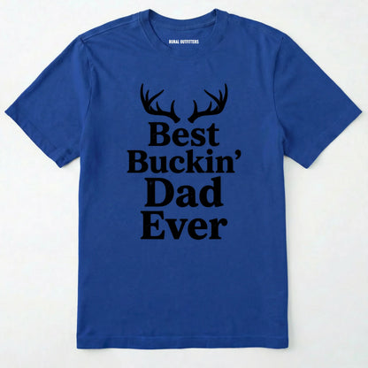 Royal t-shirt with 'best buckin' dad ever' text and antlers on a white background