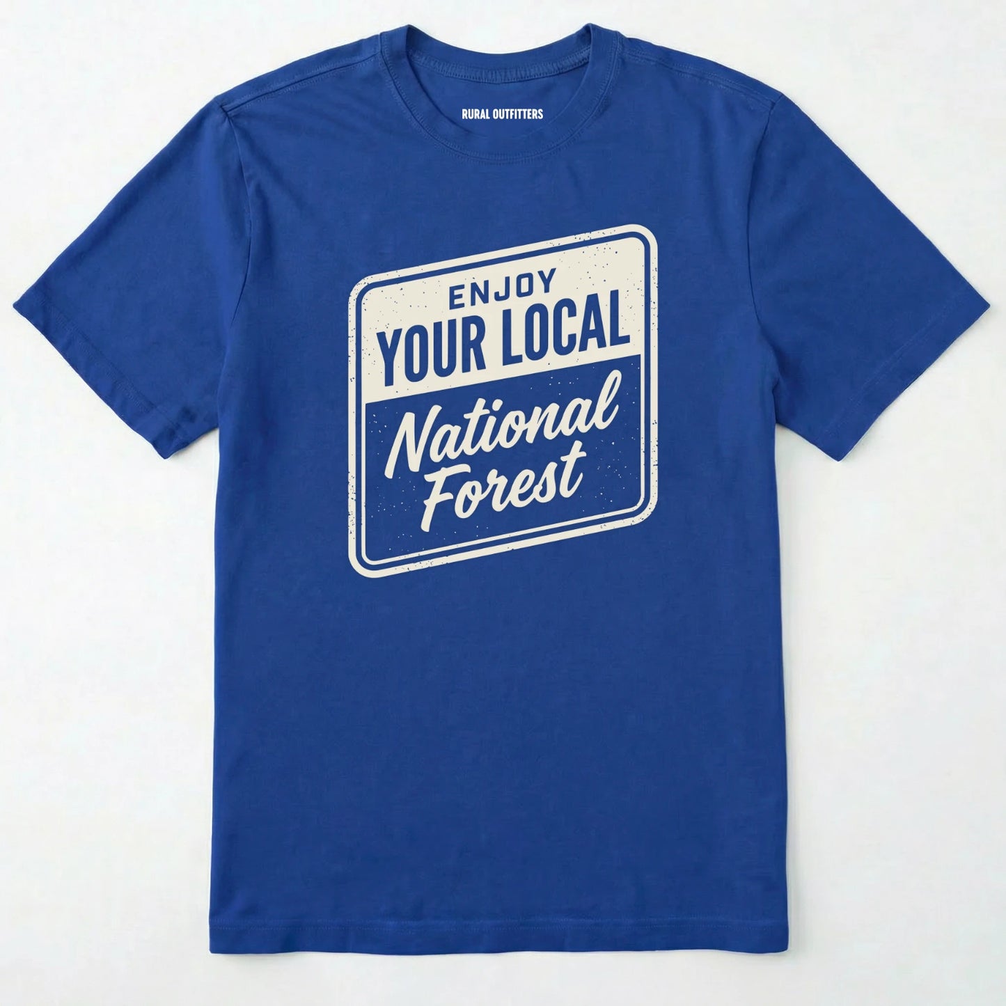 Royal t-shirt with 'enjoy your local national forest' text on a white background