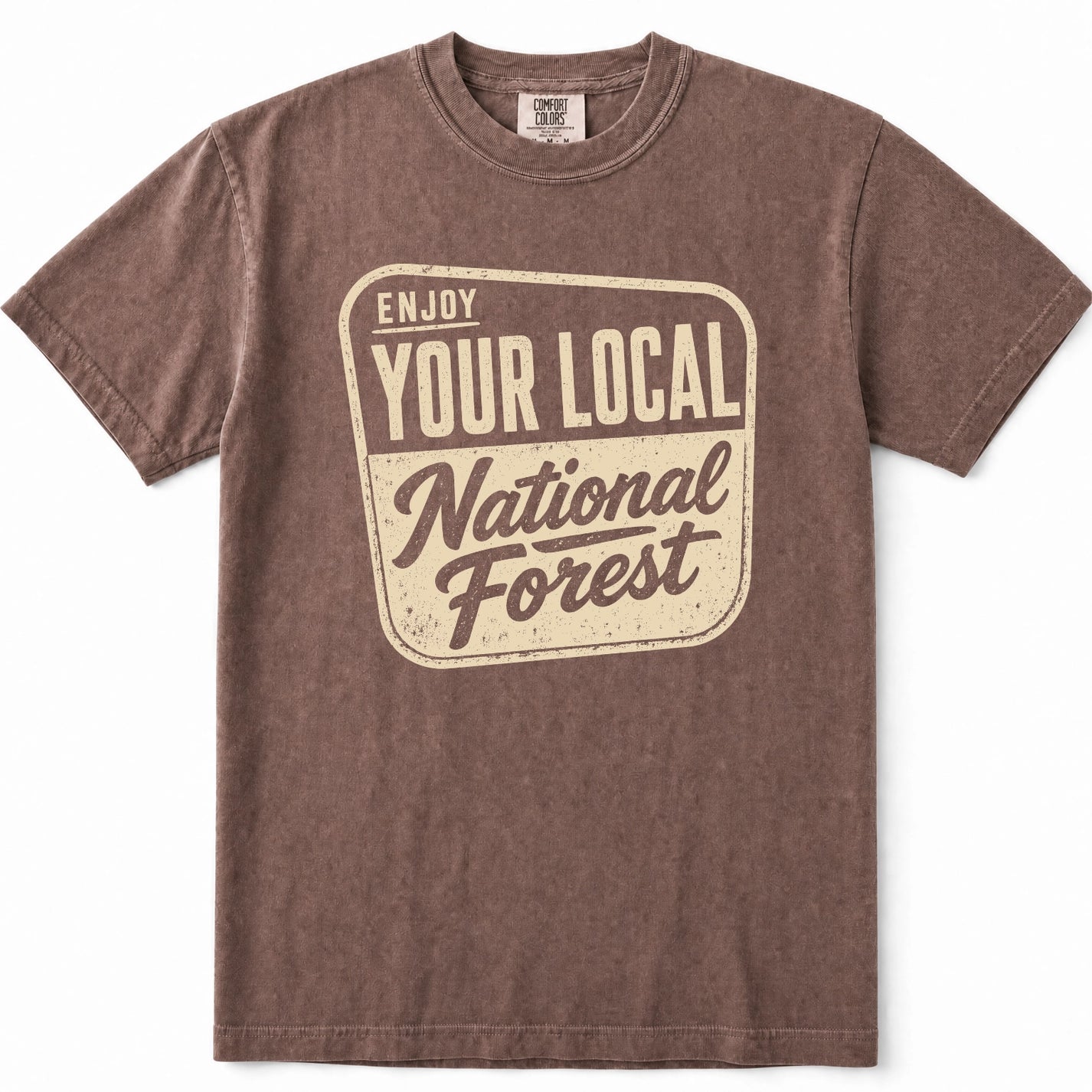 Espresso short-sleeve crewneck t-shirt with a distressed beige graphic on the front that reads 'ENJOY YOUR LOCAL National Forest'.