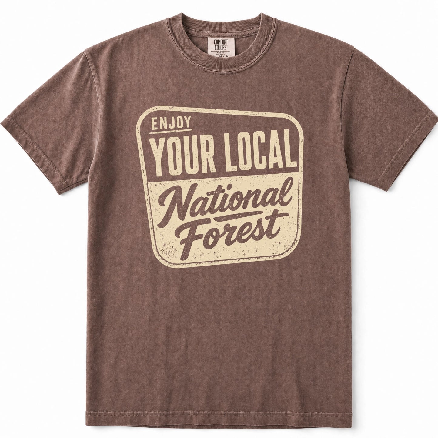 Espresso short-sleeve crewneck t-shirt with a distressed beige graphic on the front that reads 'ENJOY YOUR LOCAL National Forest'.