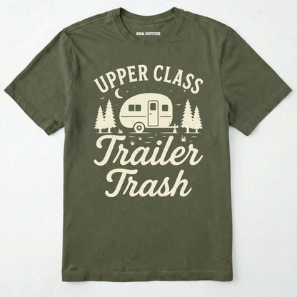 Military Green Upper Class Trailer Trash t-shirt with camper graphic on a white background