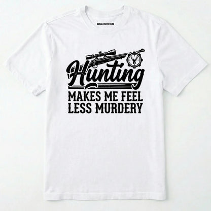 White t-shirt with black 'hunting makes me feel less murdery' text and graphic design on a white background