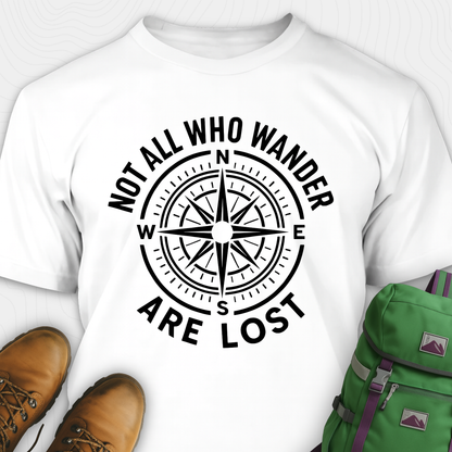 Not All Who Wander Are Lost T-Shirt