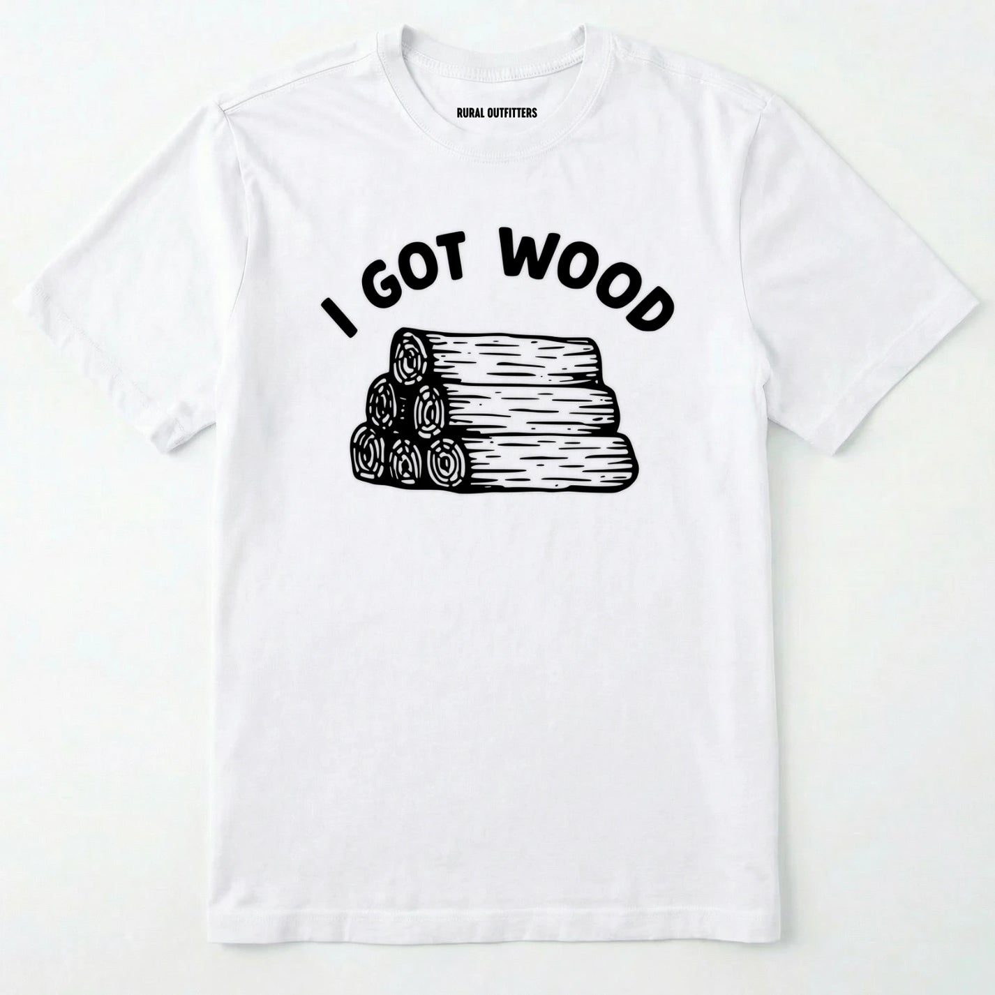 White i got wood shirt with stacked firewood graphic on a white background.