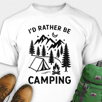 I'd Rather Be Camping T-Shirt