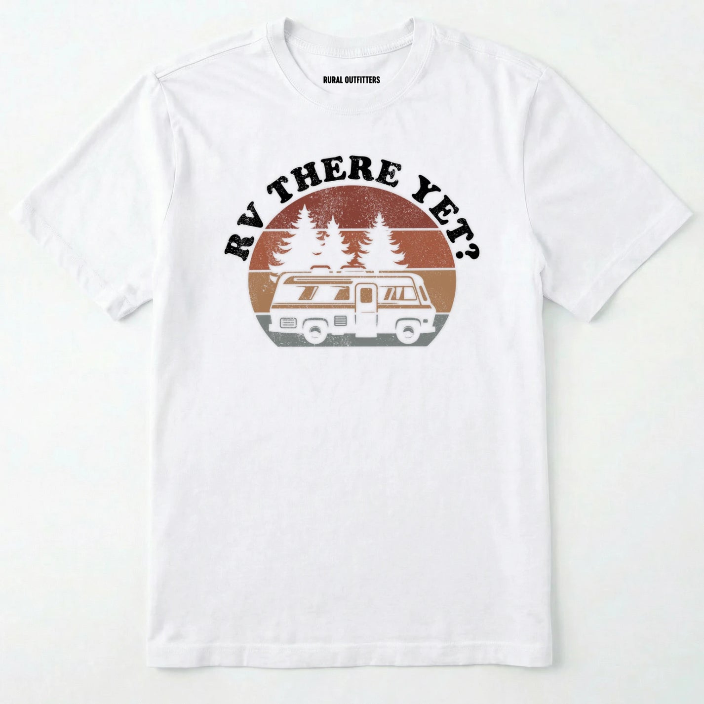 White rv there yet shirt with retro rv, pine trees and sunset graphic on a white background.