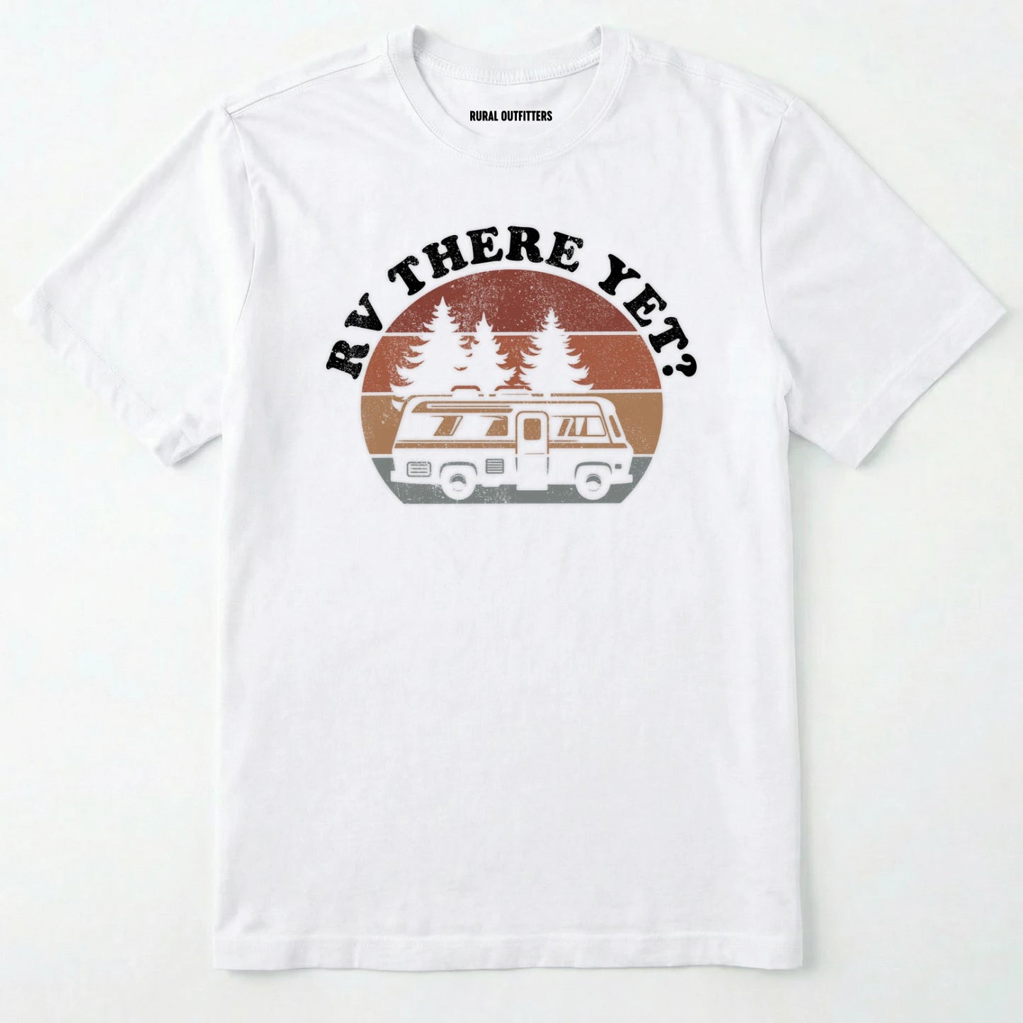 White rv there yet shirt with retro rv, pine trees and sunset graphic on a white background.