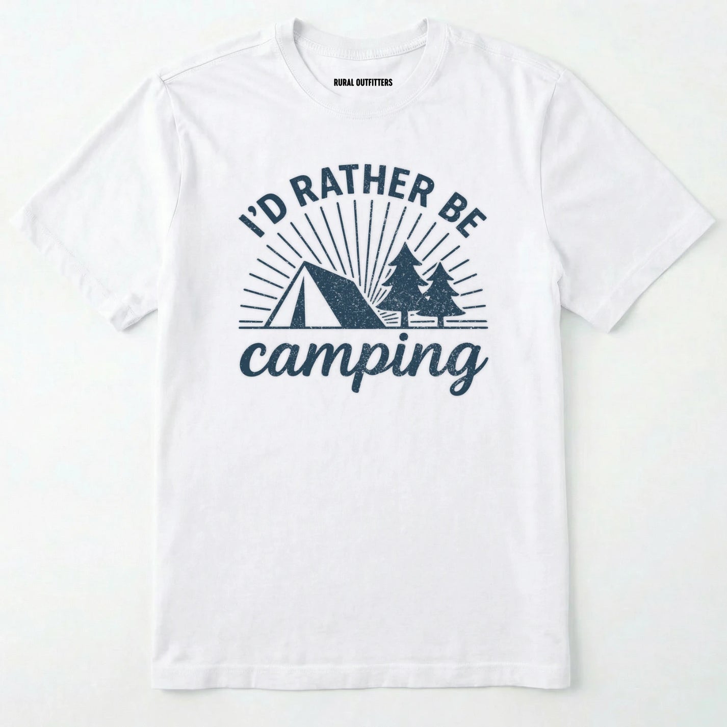White camping shirt with 'i'd rather be camping' with tent and trees graphic on a white background.