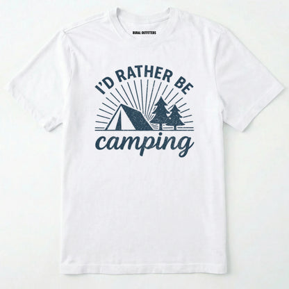 White camping shirt with 'i'd rather be camping' with tent and trees graphic on a white background.