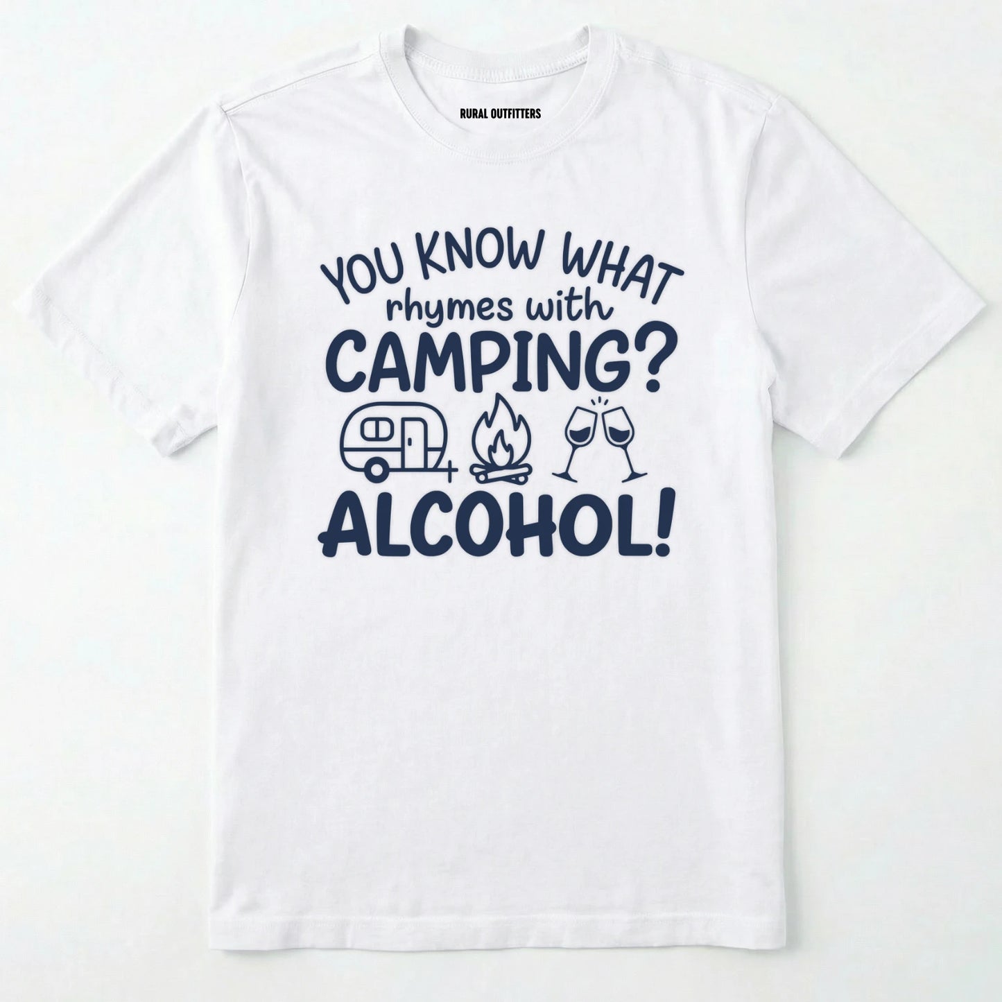 White you know what rhymes with camping alcohol shirt with camper, fire, and wine glass graphics on a white background.