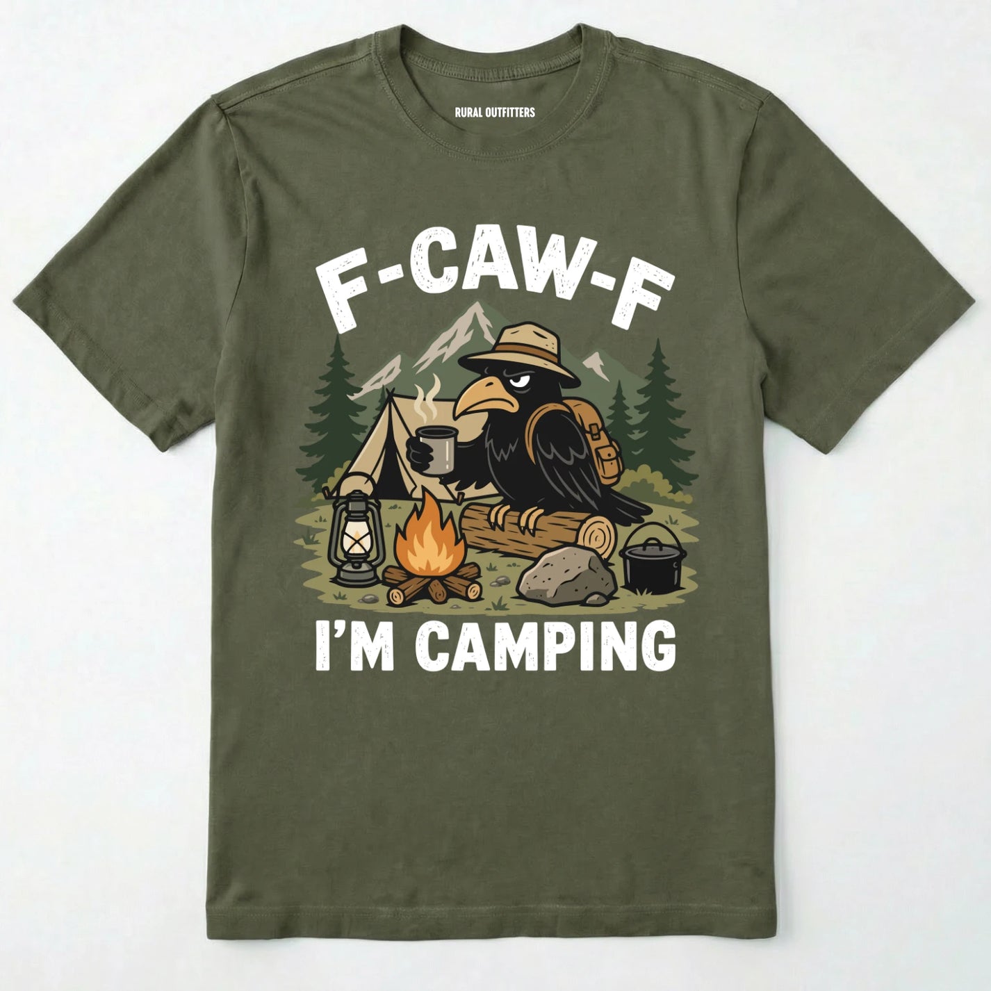Military Green F-CAW-F I'M CAMPING t-shirt with a graphic of a crow at a campsite on a white background.