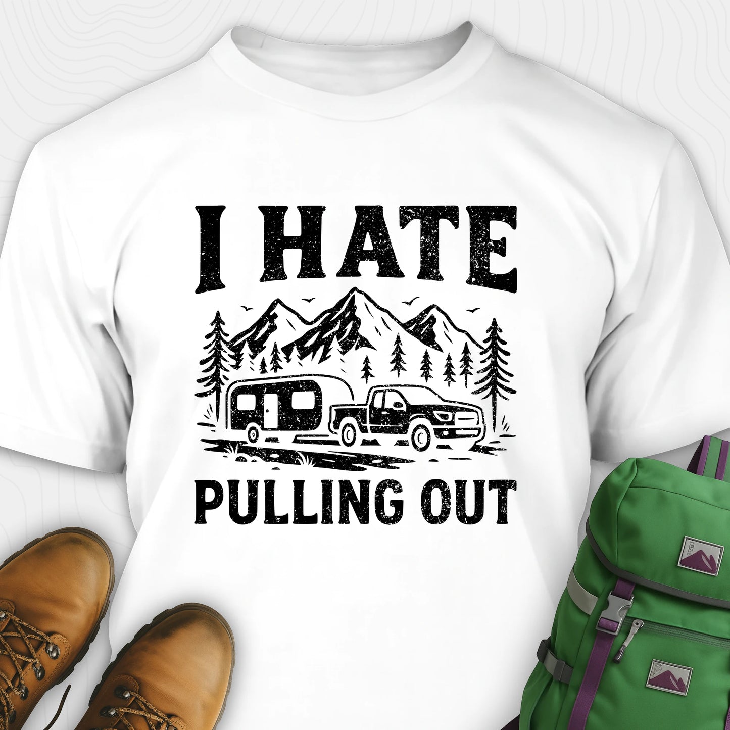 White I hate pulling out camper shirt with mountain, trailer and truck design