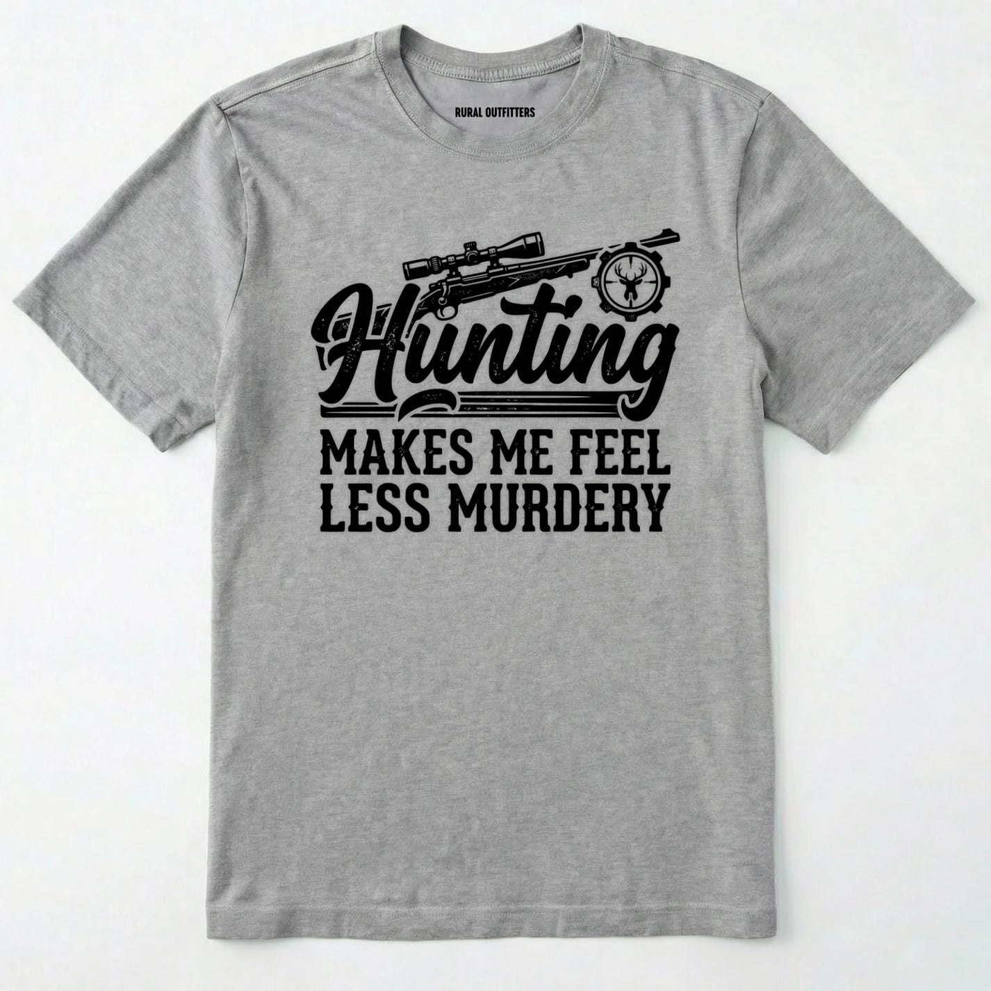 Sport Grey t-shirt with black 'hunting makes me feel less murdery' text and graphic design on a white background