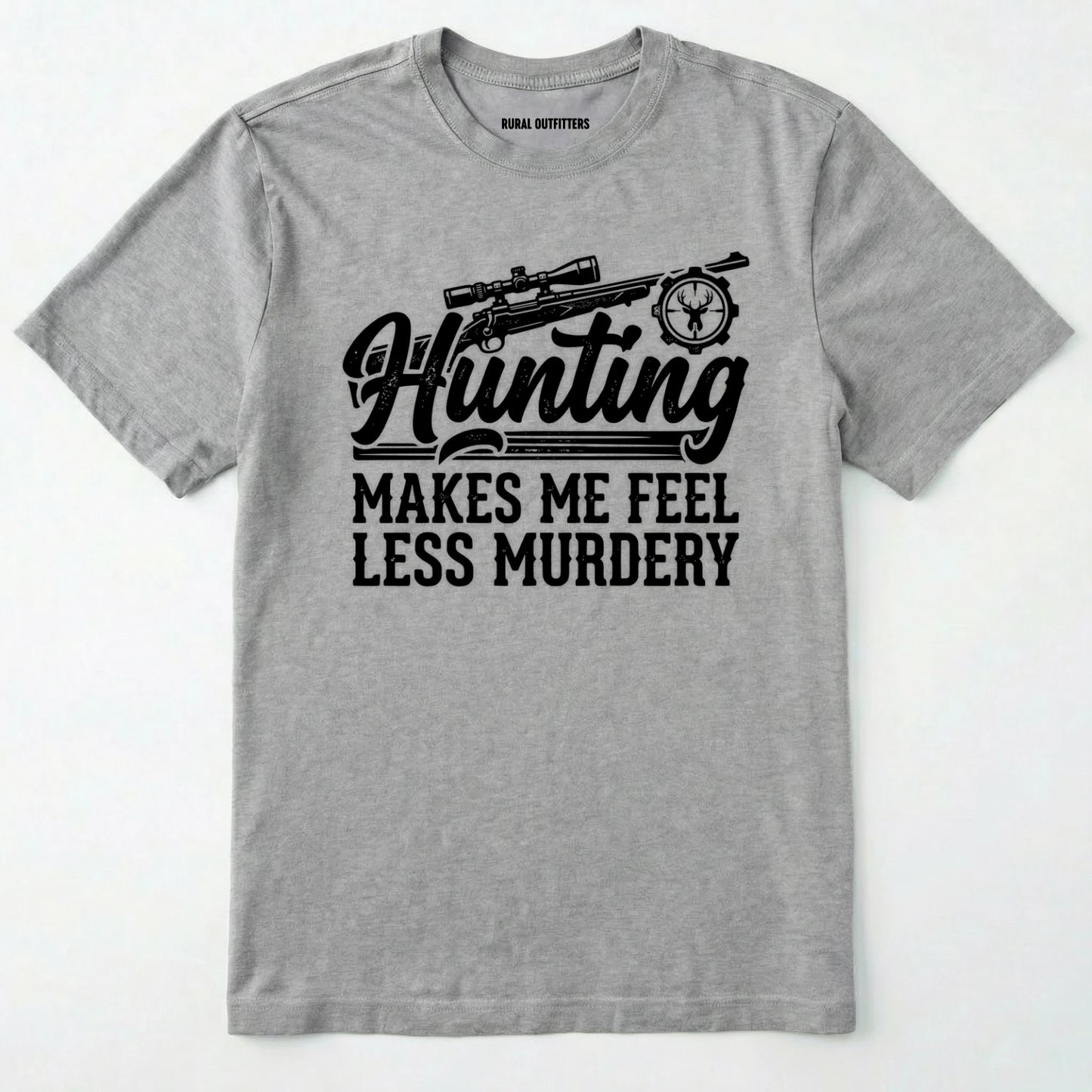 Sport Grey t-shirt with black 'hunting makes me feel less murdery' text and graphic design on a white background