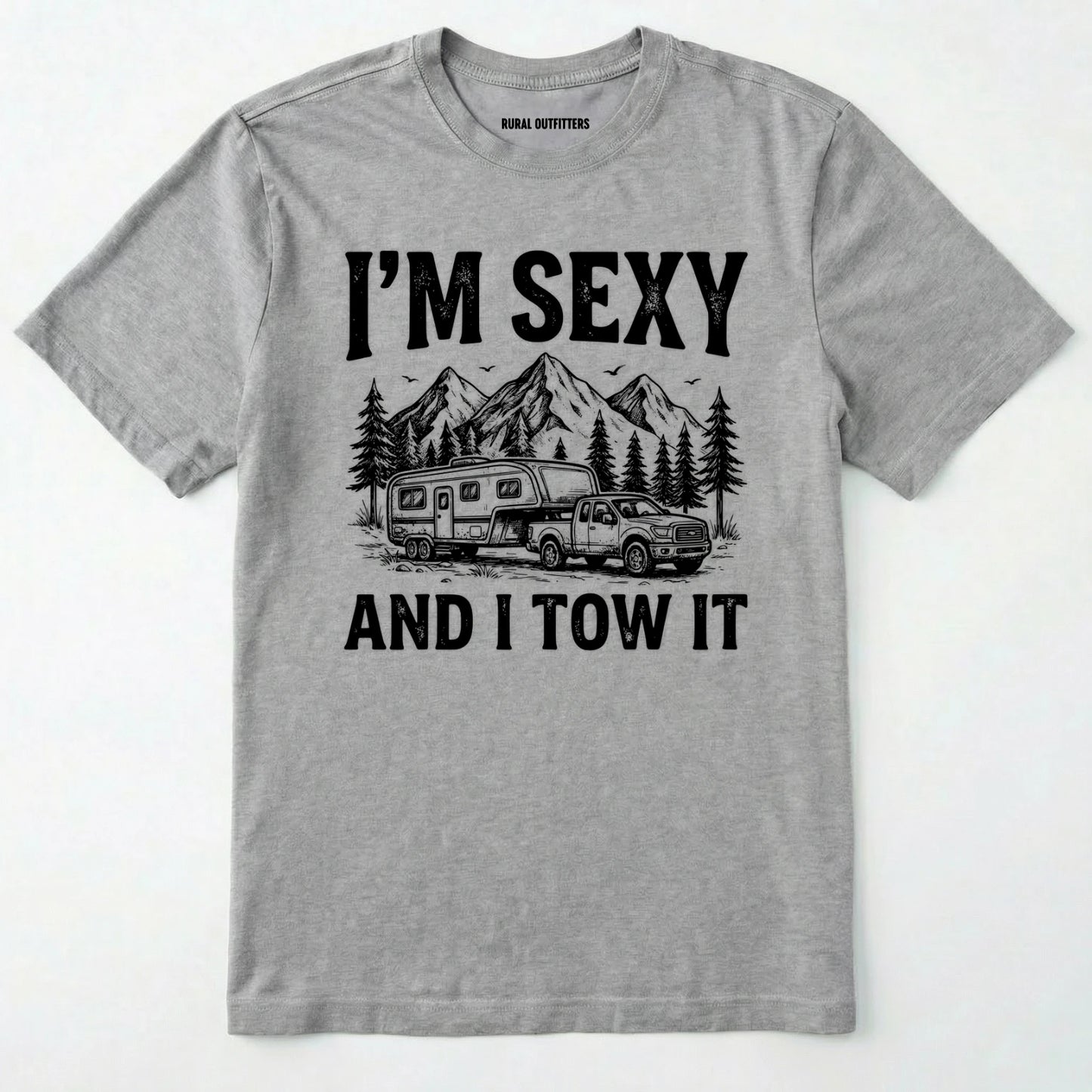 I’m Sexy and I Tow It Sketched T-Shirt
