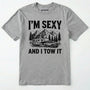 I’m Sexy and I Tow It Sketched T-Shirt
