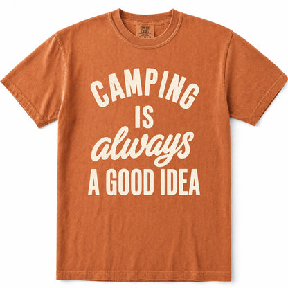 Yam short-sleeve crewneck t-shirt in a washed terracotta orange color, featuring the phrase 'CAMPING IS always A GOOD IDEA' printed in white across the front.