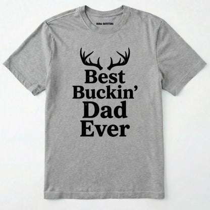 Sport Grey t-shirt with 'best buckin' dad ever' text and deer antlers on a white background