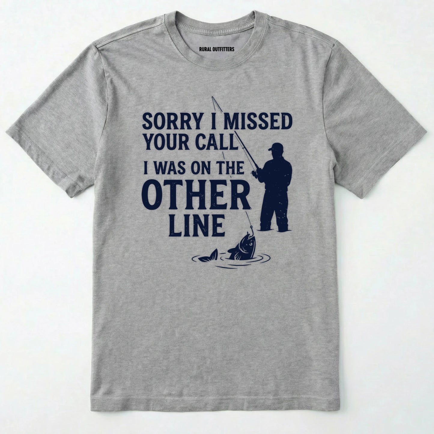 Sorry I Missed Your Call I Was On The Other Line T-Shirt