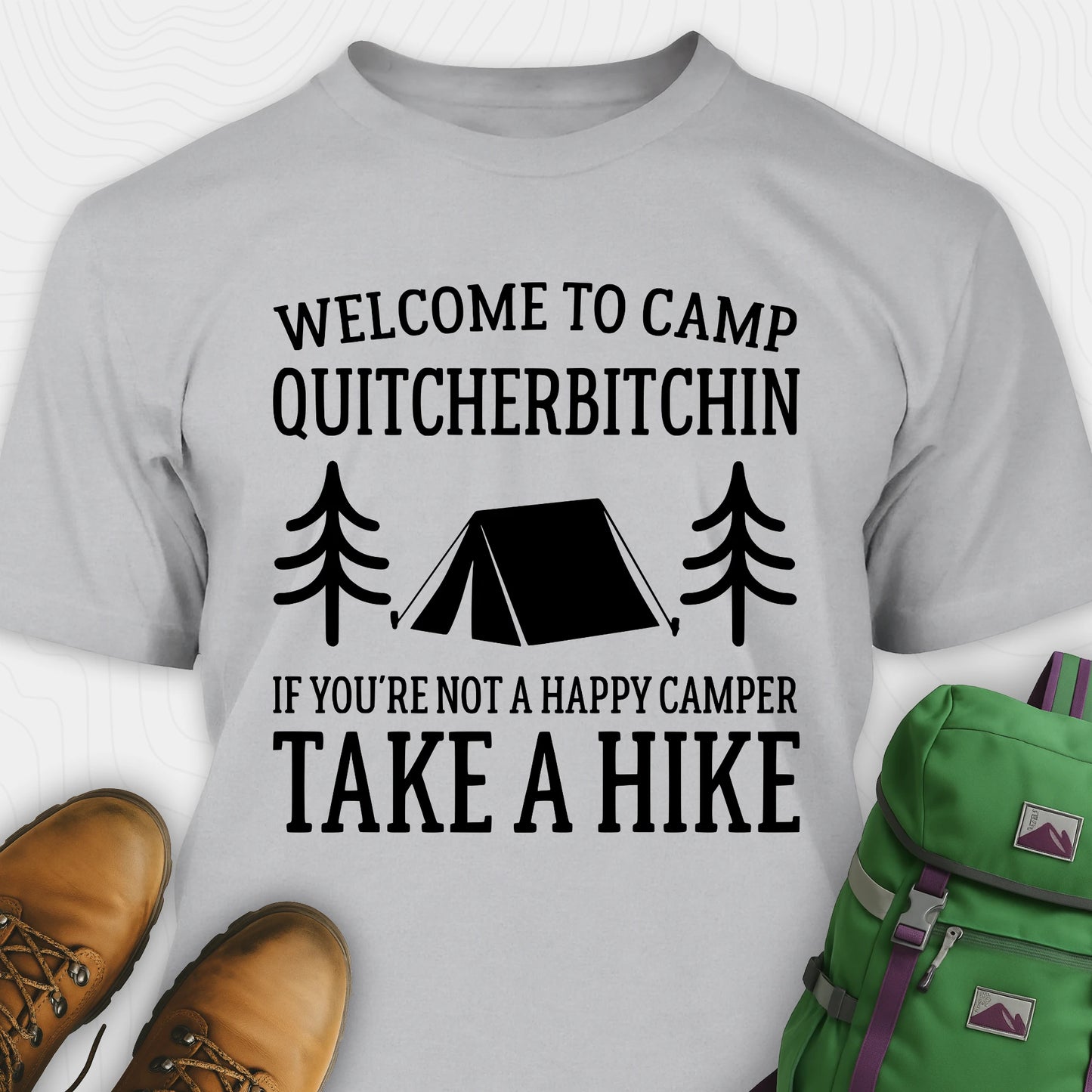 Camp Quit Your Bitchin T-Shirt