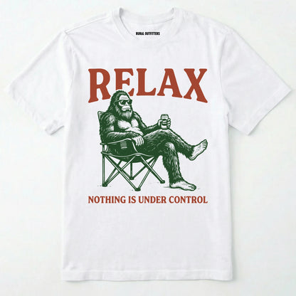 White Relax Nothing is Under Control t-shirt with a graphic of a relaxed bigfoot drinking beer on a white background.