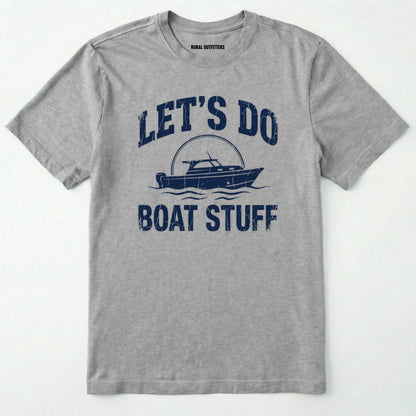Sport Grey t-shirt with royal graphic and text 'let's do boat stuff' on a white background