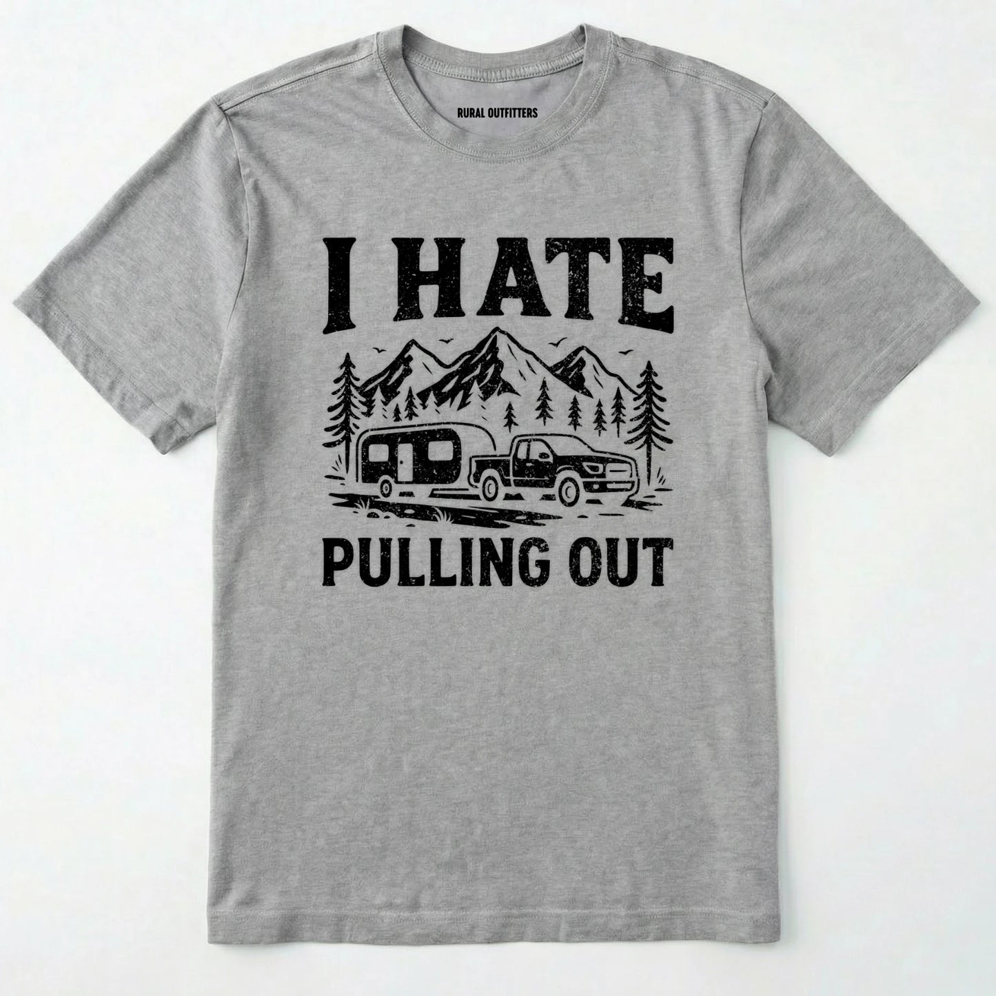 Sport Grey i hate pulling out camper shirt with a mountain, trailer and truck design on a white background.