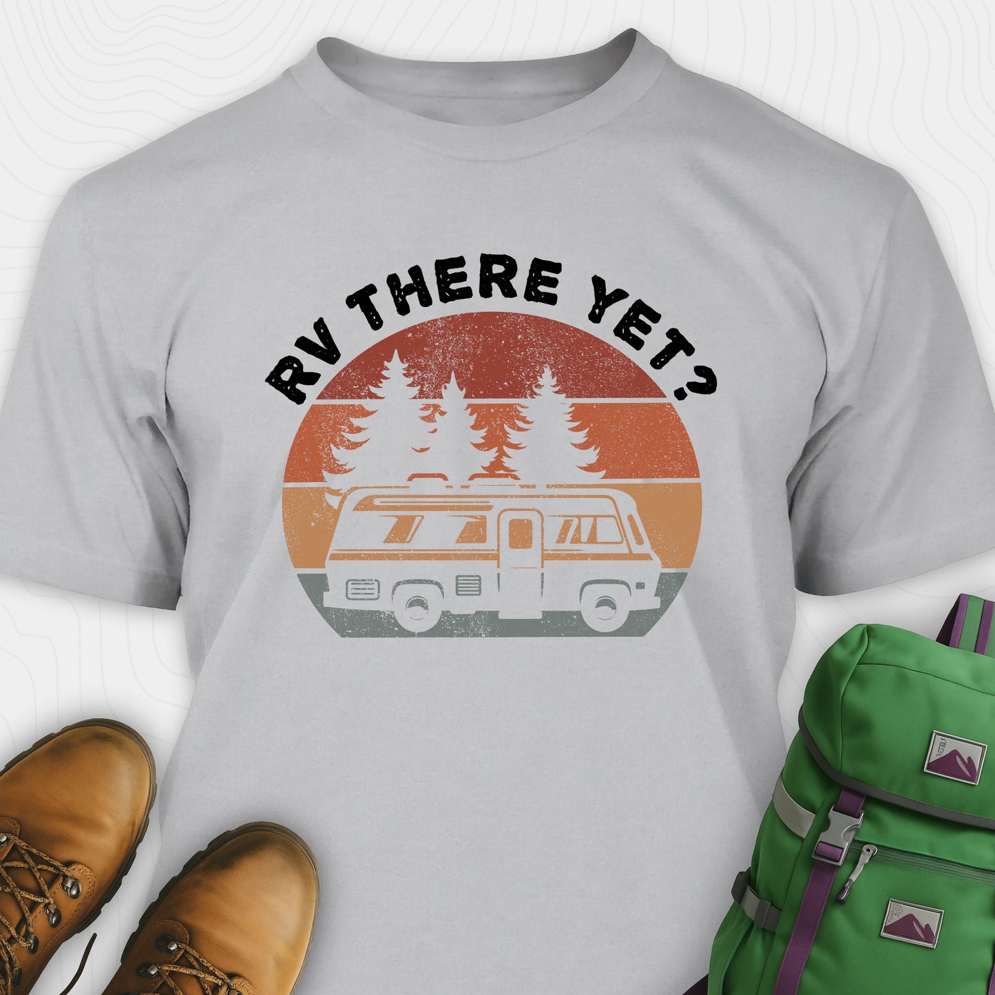 Grey rv there yet shirt with retro rv, pine trees and sunset graphic