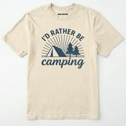 Natural camping shirt with 'i'd rather be camping' with tent and trees graphic on a white background.