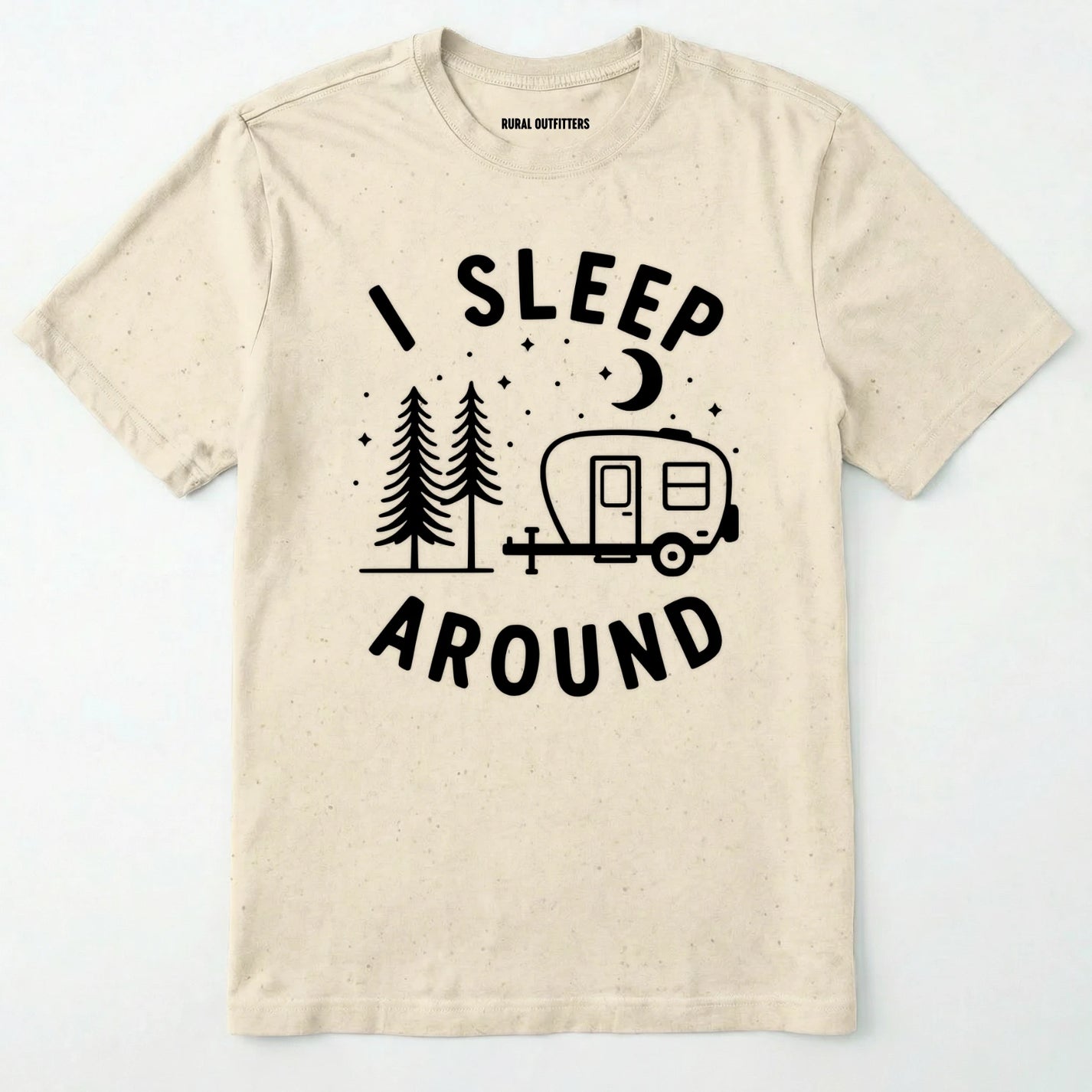Natural i sleep around camper shirt with travel trailer and night sky graphic on a white background.