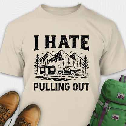 Sand I hate pulling out camper shirt with mountain, trailer and truck design