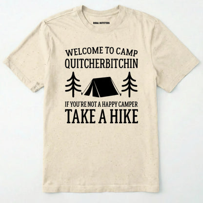 Natural camp quit your bitchin t-shirt with humorous camping text and design on a white background.