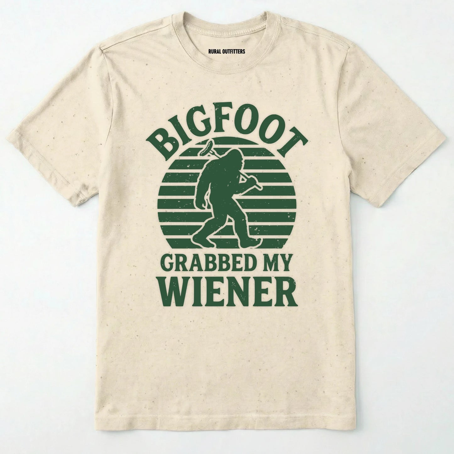 Natural bigfoot grabbed my wiener t-shirt with a funny design and text, on a plain white background.