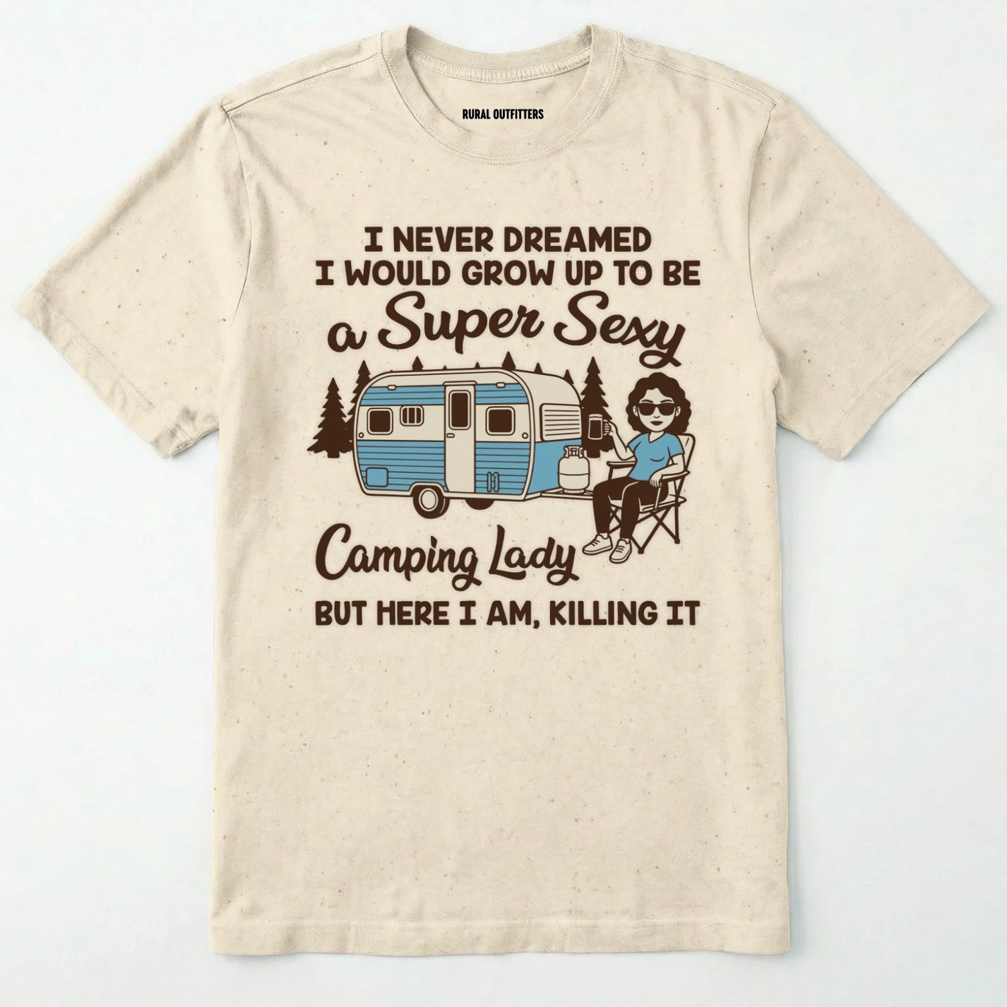 Natural t-shirt with a graphic of a woman by a camper and humorous text on a white background