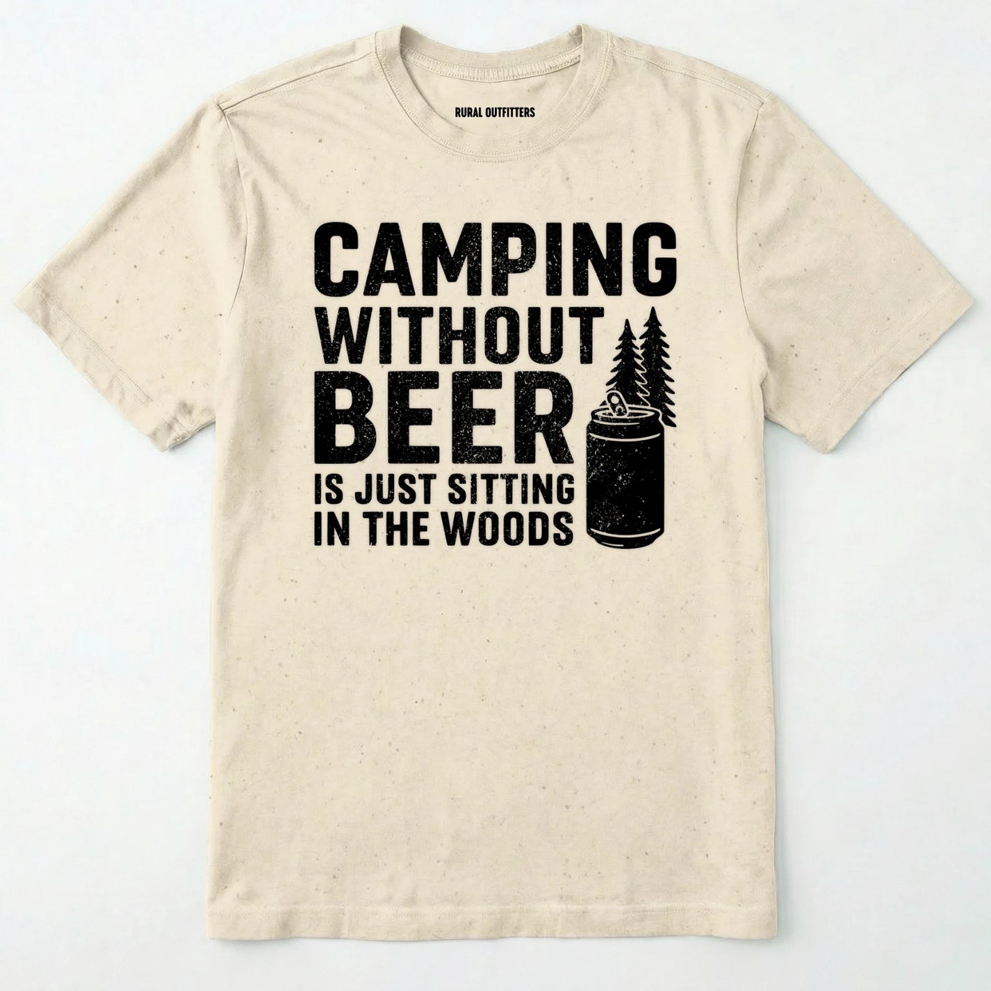 Natural camping without beer is just sitting in the woods shirt with a beer can and a pine tree design on a white background.